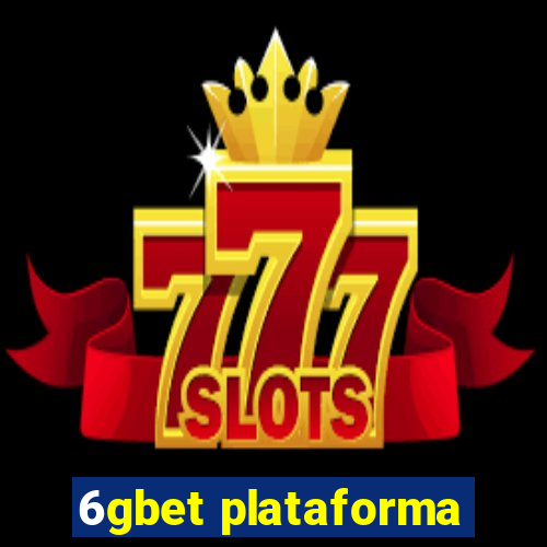 6gbet plataforma